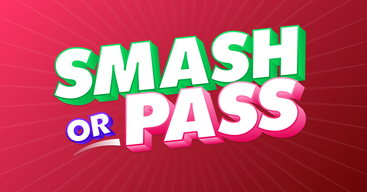 Smash Or Pass Millions